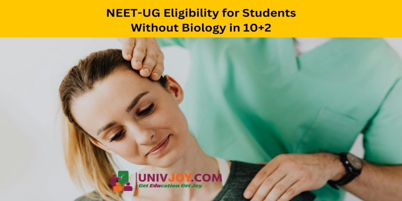 NEET-UG Eligibility for Students Without Biology in 10+2