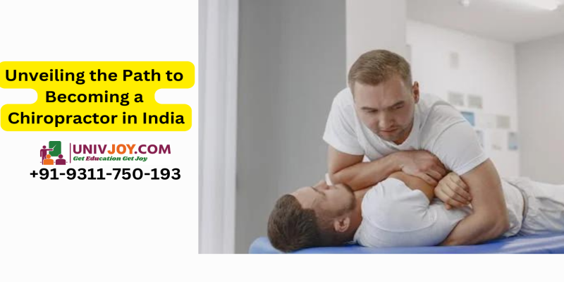 Unveiling the Path to Becoming a Chiropractor in India